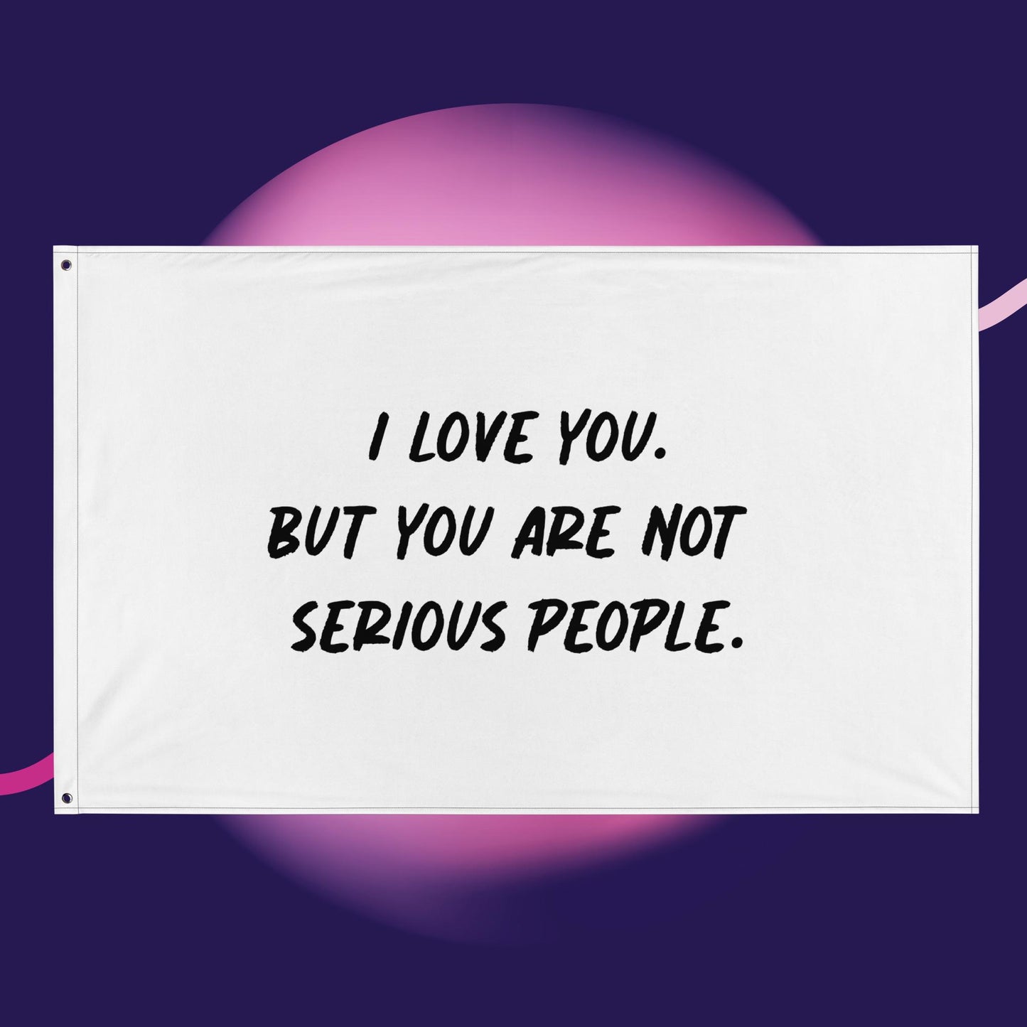 Flag - Not You're Not Serious